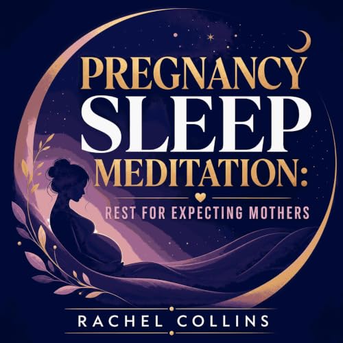 Cover of Pregnancy Sleep Meditation: Rest for Expecting Mothers