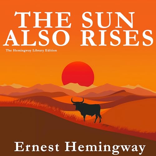 Cover of The Sun Also Rises (The Hemingway Library Edition)