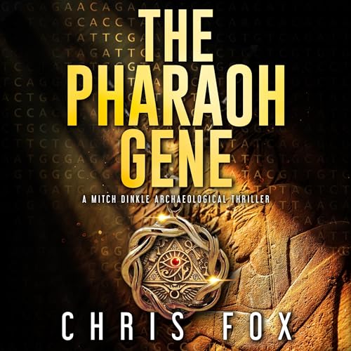 Cover of The Pharaoh Gene: A Mitch Dinkle Archaeological Thriller