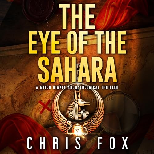 Cover of The Eye of the Sahara: A Mitch Dinkle Archaeological Thriller