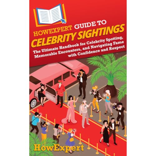 Cover of HowExpert Guide to Celebrity Sightings