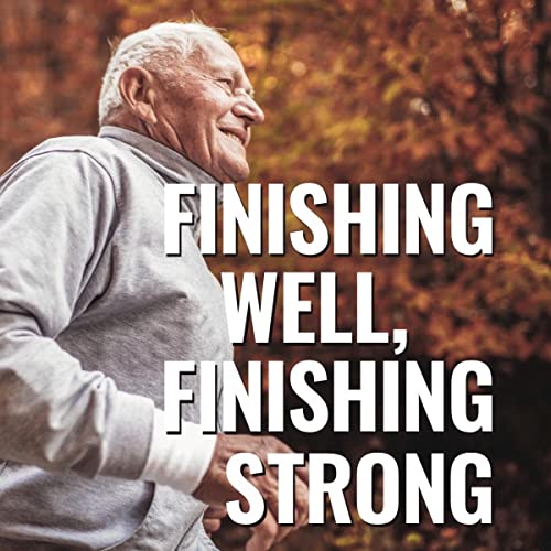 Cover of Finishing Well, Finishing Strong