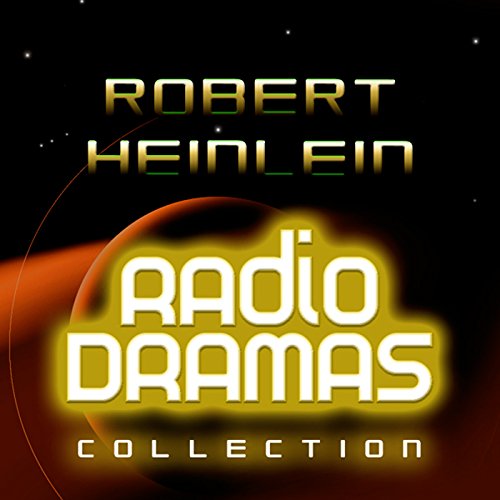 Cover of Robert Heinlein Radio Dramas