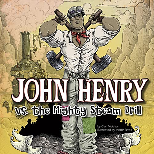 Cover of John Henry vs. the Mighty Steam Drill