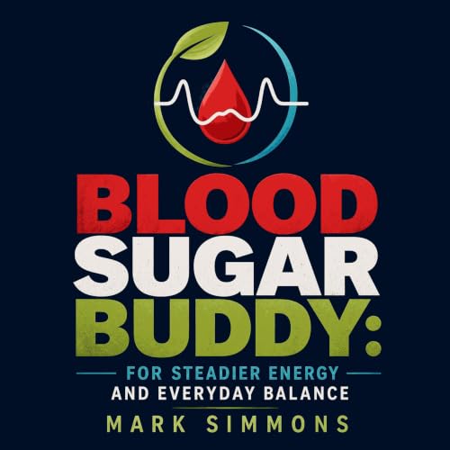 Cover of Blood Sugar Buddy: For Steadier Energy and Everyday Balance
