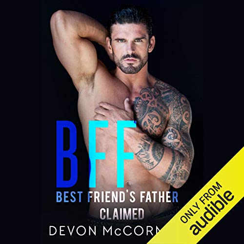 Cover of BFF: Best Friend's Father Claimed