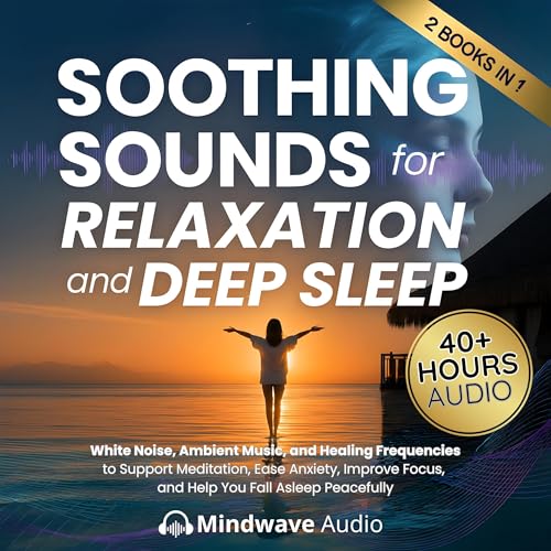 Cover of Soothing Sounds for Relaxation and Deep Sleep