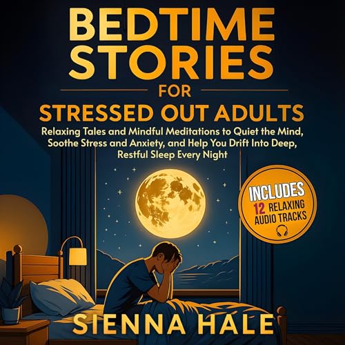 Cover of Bedtime Stories for Stressed Out Adults