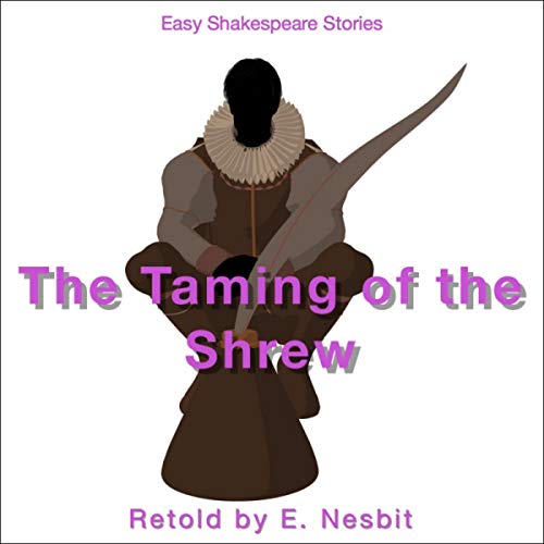 Cover of The Taming of the Shrew Retold by E. Nesbit