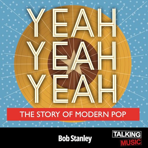 Cover of Yeah Yeah Yeah: The Story of Modern Pop