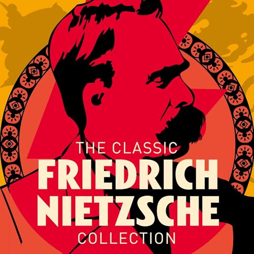 Cover of The Classic Friedrich Nietzsche Collection