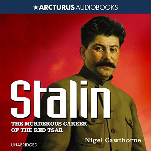 Cover of Stalin: The Murderous Career of the Red Tsar