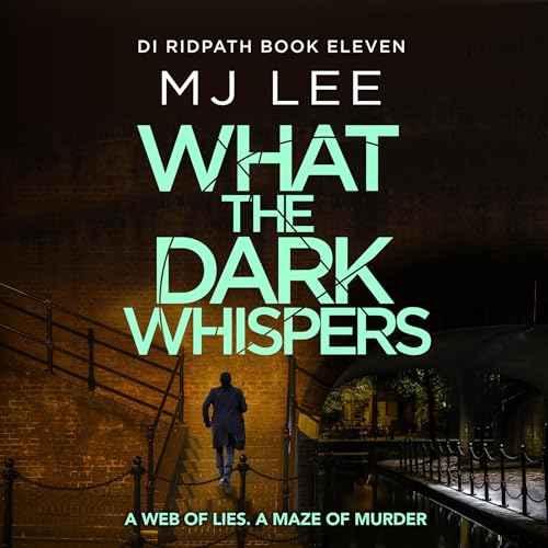 Cover of What the Dark Whispers (DI Ridpath 11)