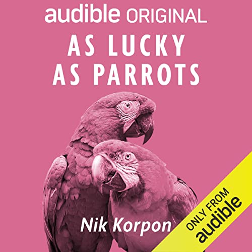 Cover of As Lucky as Parrots