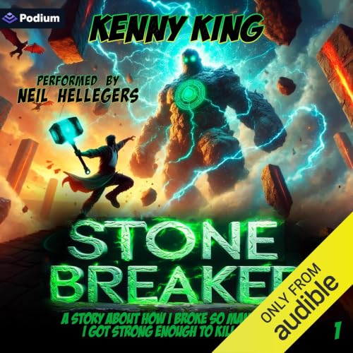 Cover of Stonebreaker: A Story About How I Broke So Many Rocks, I Got Strong Enough to Kill a God