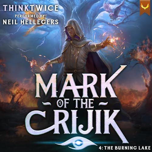 Cover of Mark of the Crijik 4: The Burning Lake