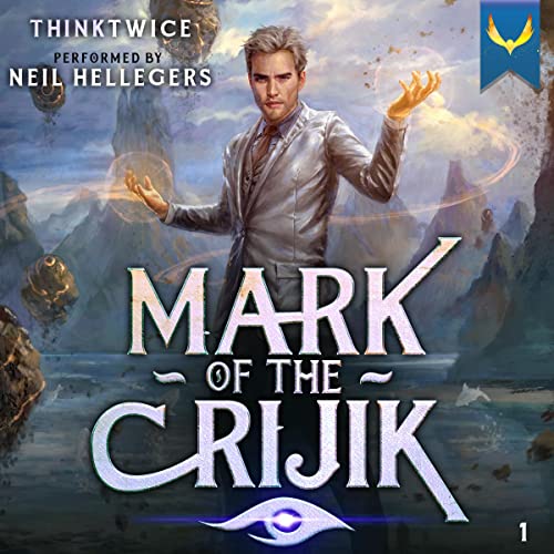 Cover of Mark of the Crijik: A LitRPG Adventure