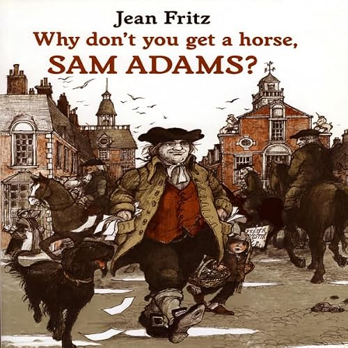 Cover of Why Don't You Get a Horse, Sam Adams?