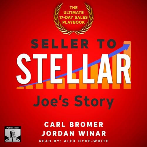 Cover of Seller to Stellar: Joe’s Story