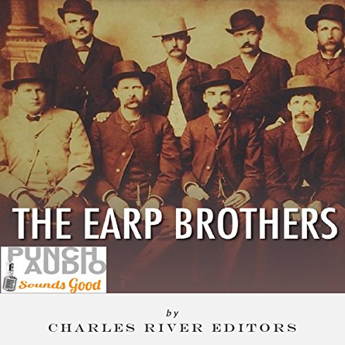 Cover of The Earp Brothers: Wyatt, Virgil and Morgan Earp