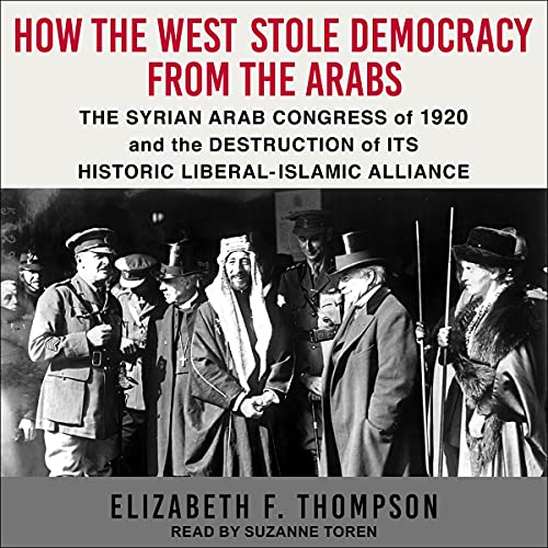 Cover of How the West Stole Democracy from the Arabs