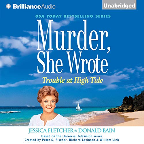 Cover of Murder, She Wrote: Trouble at High Tide
