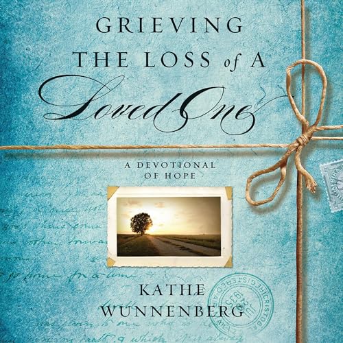 Cover of Grieving the Loss of a Loved One