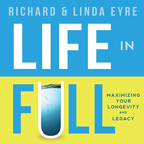 Cover of Life in Full: Maximize Your Longevity and Legacy