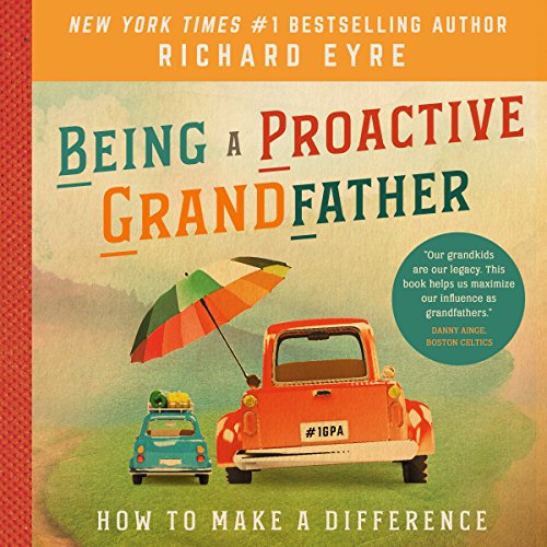 Cover of Being a Proactive Grandfather: How to Make a Difference