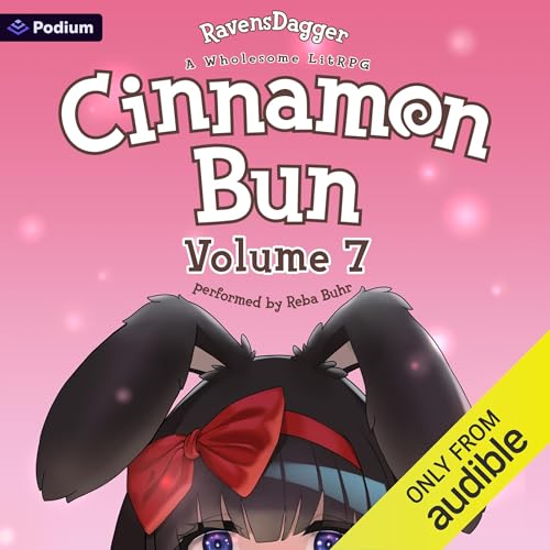 Cover of Cinnamon Bun Volume 7: A Wholesome LitRPG