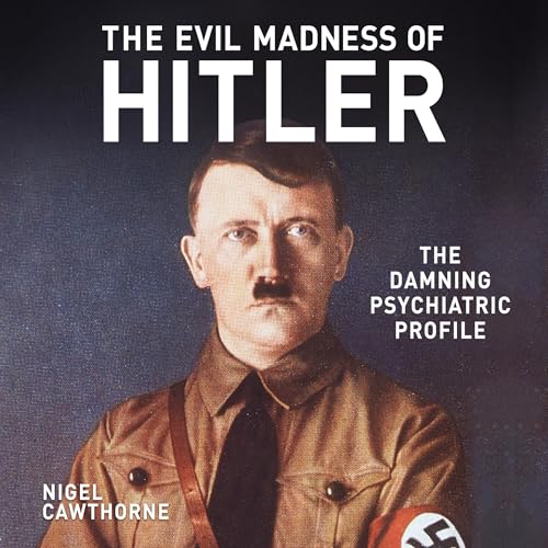 Cover of The Evil Madness of Hitler