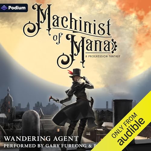 Cover of Machinist of Mana: A Progression Fantasy