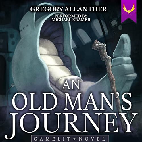 Cover of An Old Man's Journey: A LitRPG Adventure