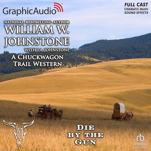 Cover of Die by the Gun [Dramatized Adaptation]