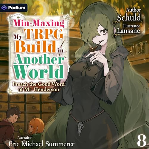 Cover of Min-Maxing My TRPG Build in Another World: Volume 8