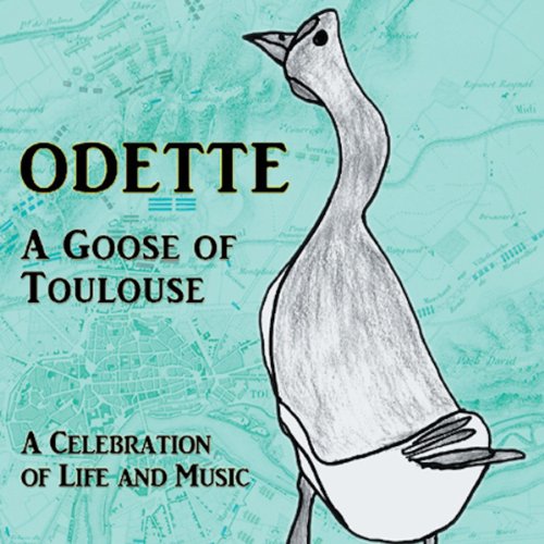 Cover of Odette: A Goose of Toulouse
