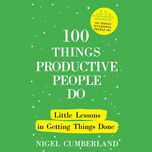 Cover of 100 Things Productive People Do
