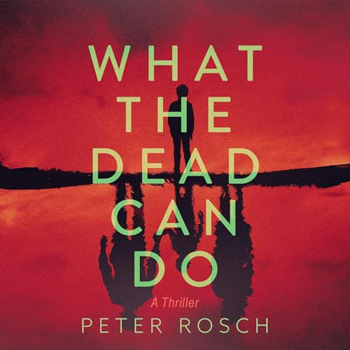 Cover of What the Dead Can Do