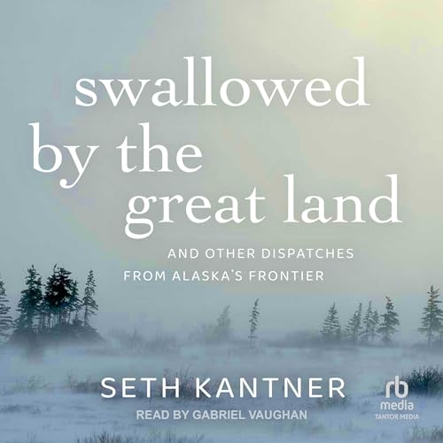 Cover of Swallowed by the Great Land