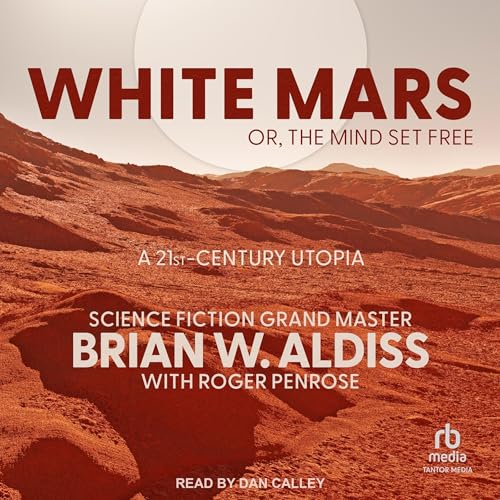 Cover of White Mars; or, The Mind Set Free