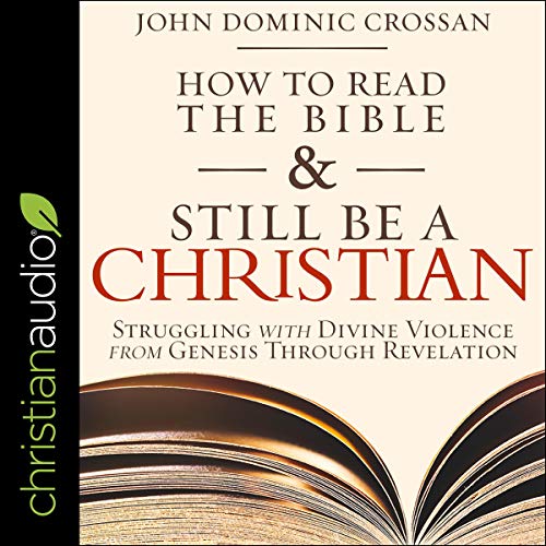 Cover of How to Read the Bible and Still Be a Christian
