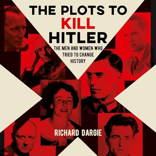 Cover of The Plots to Kill Hitler