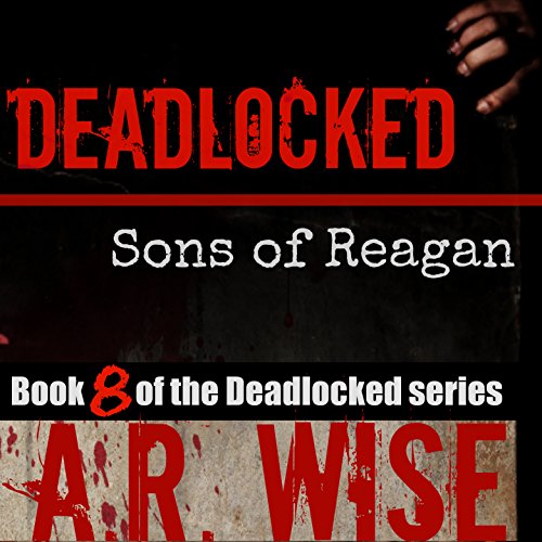 Cover of Deadlocked 8: Sons of Reagan