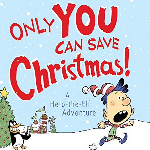 Cover of Only YOU Can Save Christmas!: A Help-the-Elf Adventure
