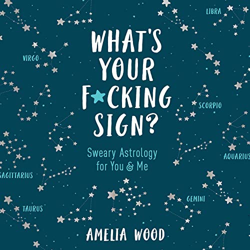 Cover of What's Your F*cking Sign?