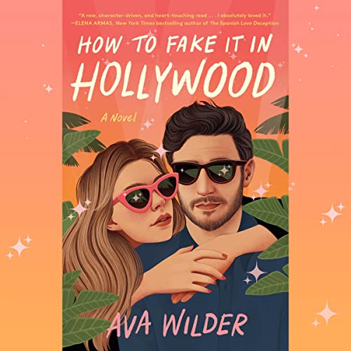 Cover of How to Fake It in Hollywood