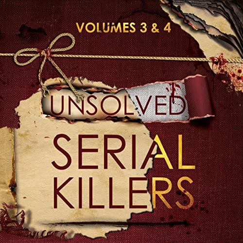 Cover of Unsolved Serial Killers, Volumes 3 & 4