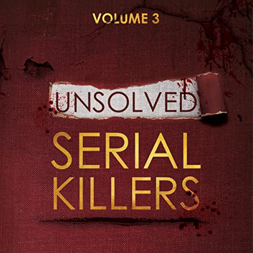 Cover of Unsolved Serial Killers, Volume 3