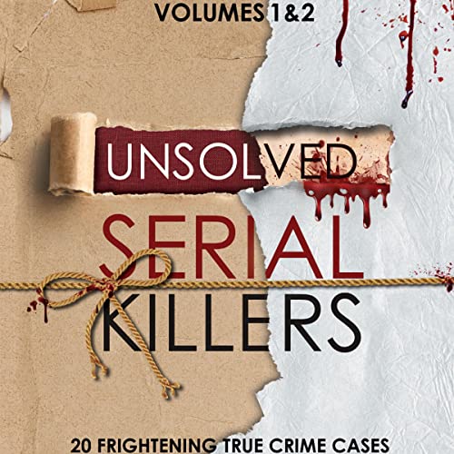 Cover of Unsolved Serial Killers, Volumes 1 and 2