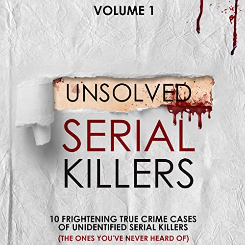 Cover of Unsolved Serial Killers: Volume 1